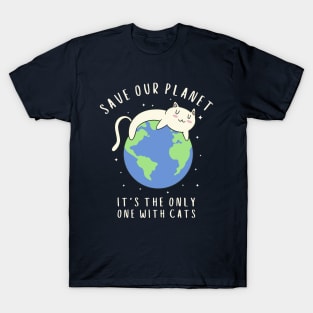 Save Our Planet It's The Only One With Cats T-Shirt